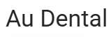 Au Dental Laboratory Ltd - Dental product manufacturer